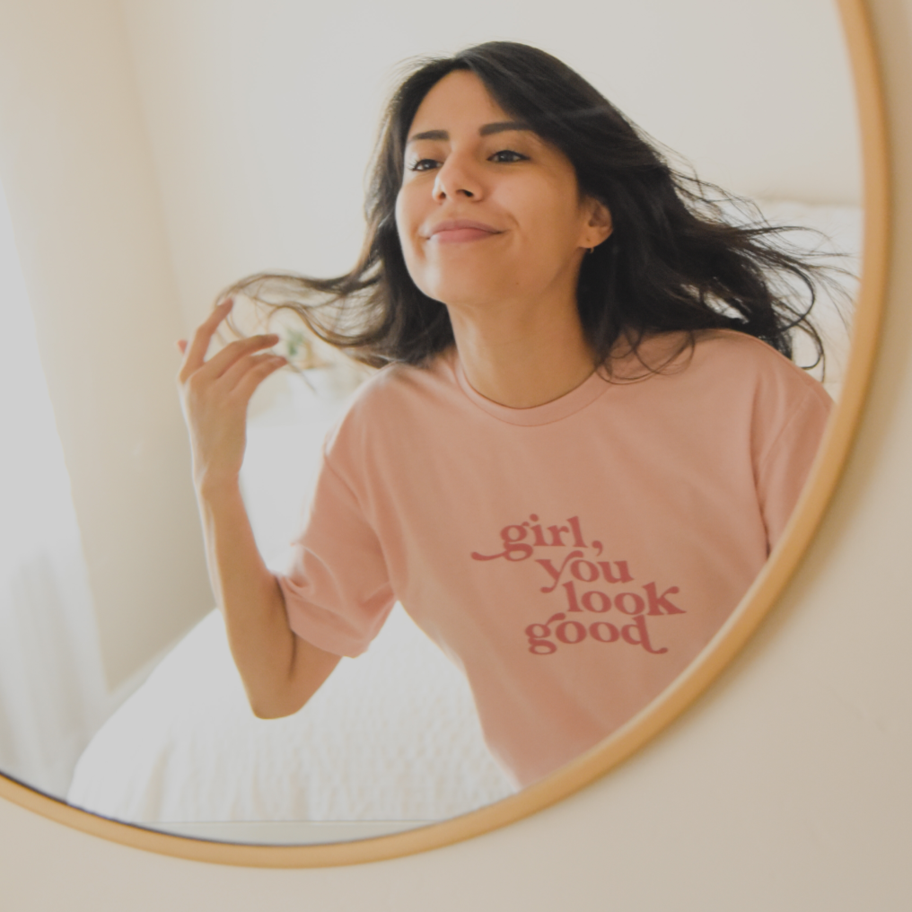 GIRL YOU LOOK GOOD ADULT T-SHIRT